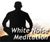 White Noise Meditation