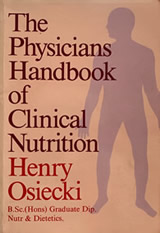 THE PHYSICIANS HANDBOOK OF CLINICAL NUTRITION  By HENRY OSIECKI, B.S.