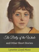 The Belly of the Whale and Other Short Stories