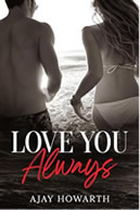 Love you Always -  book by Ajay Howarth